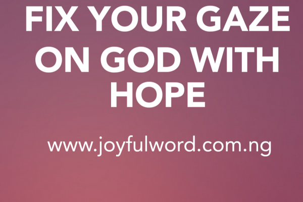 A WORD FOR TODAY 13 FEBRUARY 2020JOYFUL WORD MINISTRIES